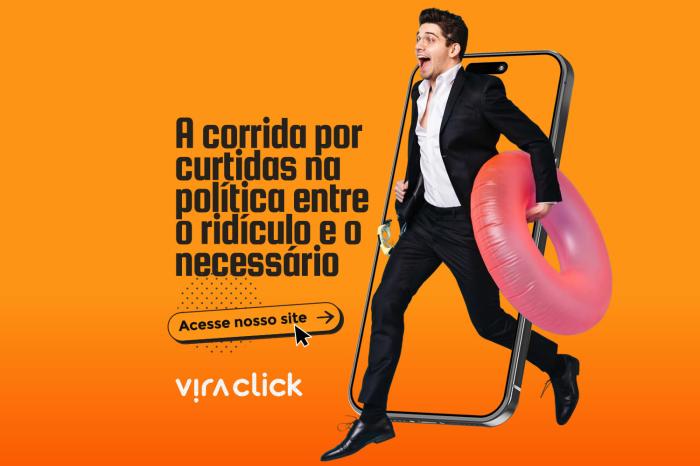 A corrida por curtidas na política, entre o ridículo e o necessário