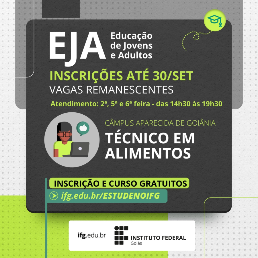 MATRÍCULAS ABERTAS para o Curso EJA em Alimentos do IFG Aparecida
